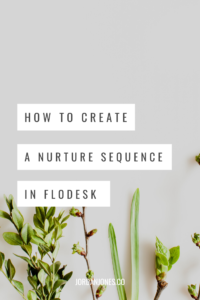 How to create a nurture sequence 