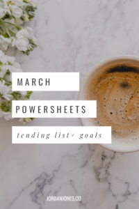 March powersheets, my tending list and goals 