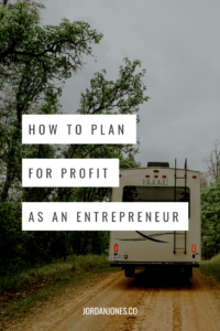 How to plan for profit as an entrepreneur. 